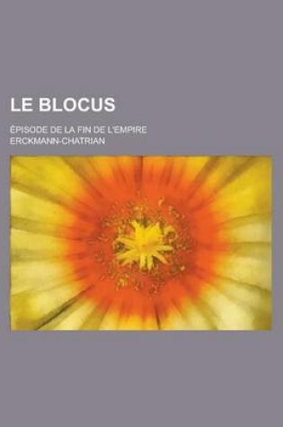 Cover of Le Blocus; Episode de La Fin de L'Empire