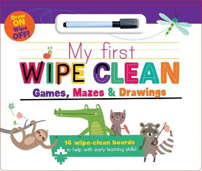 Cover of My First Wipe Clean: Games, Mazes & Drawings