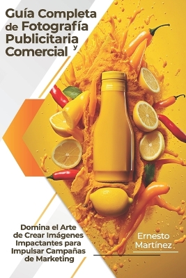 Book cover for Guía Completa de Fotografía Publicitaria y Comercial