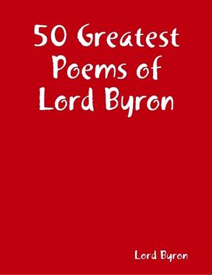 Book cover for 50 Greatest Poems of Lord Byron