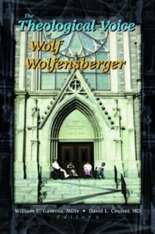 Cover of The Theological Voice of Wolf Wolfensberger