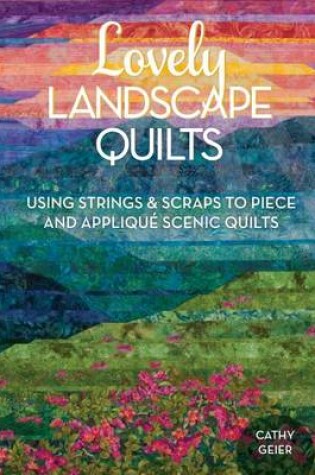 Cover of Lovely Landscape Quilts