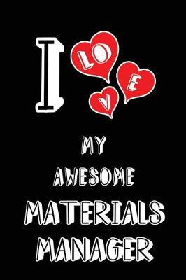 Book cover for I Love My Awesome Materials Manager