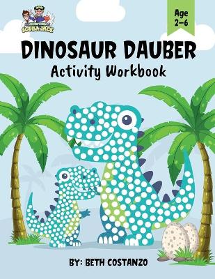 Book cover for Dot Marker Dinosaur Activity Workbook for ages 2-6