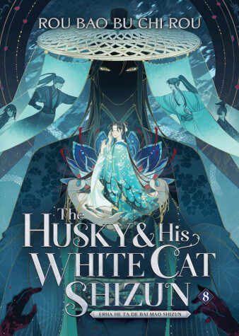 Cover of The Husky and His White Cat Shizun: Erha He Ta De Bai Mao Shizun (Novel) Vol. 8