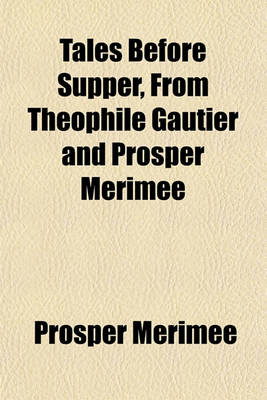 Book cover for Tales Before Supper, from Theophile Gautier and Prosper Merimee