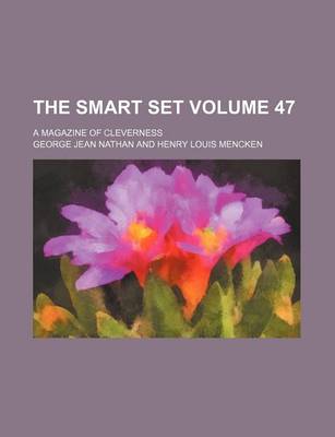Book cover for The Smart Set Volume 47; A Magazine of Cleverness