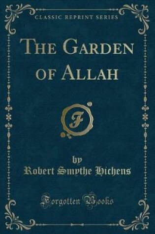 Cover of The Garden of Allah (Classic Reprint)