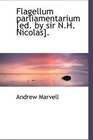 Cover of Flagellum Parliamentarium [Ed. by Sir N.H. Nicolas].