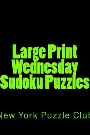 Cover of Large Print Wednesday Sudoku Puzzles