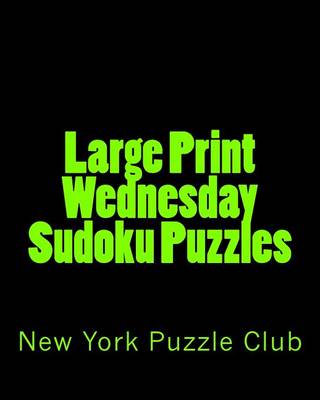 Book cover for Large Print Wednesday Sudoku Puzzles