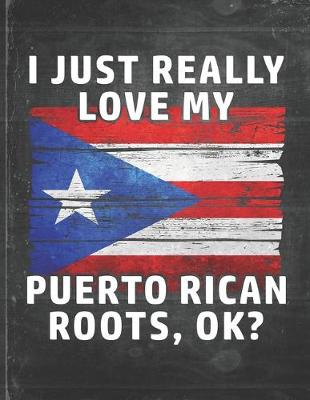 Book cover for I Just Really Like Love My Puerto Rican Roots