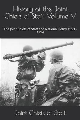 Book cover for History of the Joint Chiefs of Staff Volume V