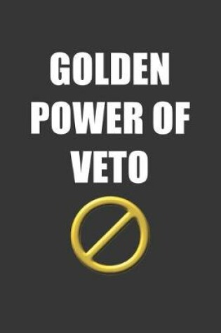 Cover of Golden Power Of Veto Notebook