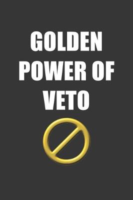 Book cover for Golden Power Of Veto Notebook