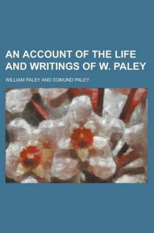 Cover of An Account of the Life and Writings of W. Paley