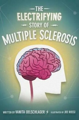 Cover of The Electrifying Story of Multiple Sclerosis