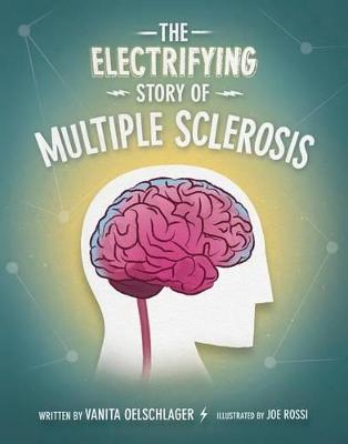 Book cover for The Electrifying Story of Multiple Sclerosis