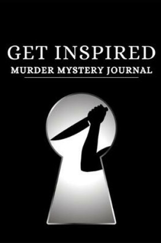 Cover of Get Inspired Murder Mystery Journal