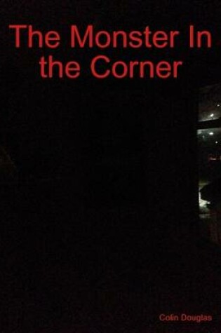 Cover of The Monster In the Corner