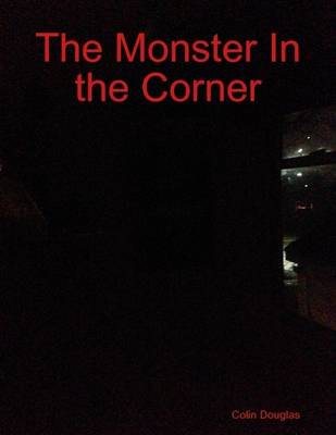 Book cover for The Monster In the Corner