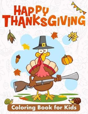 Book cover for Happy Thanksgiving Coloring Book for Kids