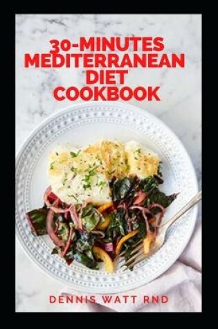 Cover of 3o-Minutes Mediterranean Diet Cookbook