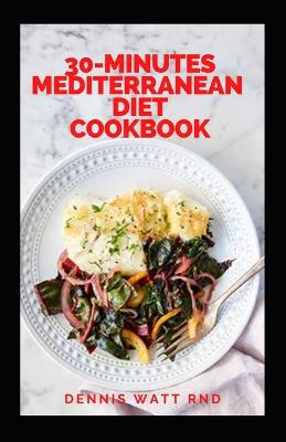 Book cover for 3o-Minutes Mediterranean Diet Cookbook