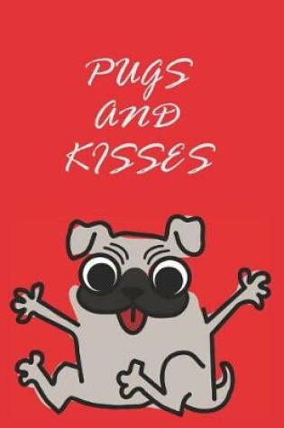 Cover of Pugs and Kisses