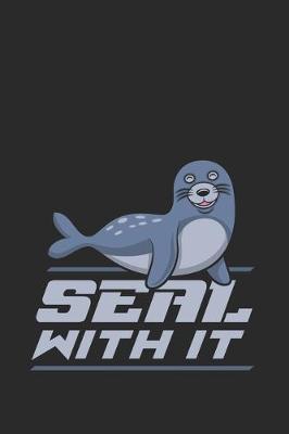 Book cover for Seal With It