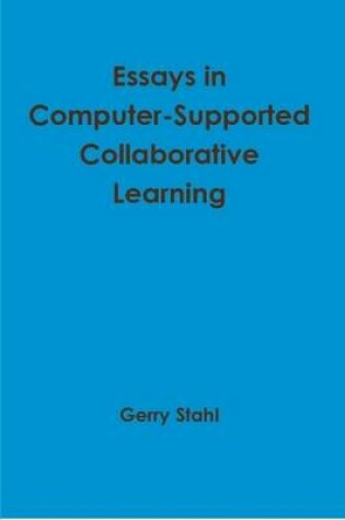 Cover of Essays in Computer-Supported Collaborative Learning