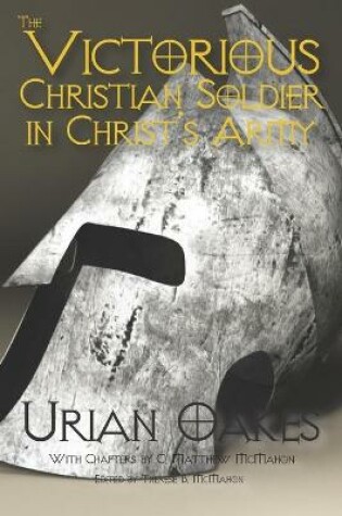 Cover of The Victorious Christian Soldier in Christ's Army