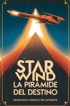 Book cover for Star Wind La Pirámide del Destino