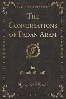 Book cover for The Conversations of Padan Aram (Classic Reprint)