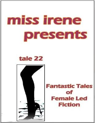 Book cover for Miss Irene Presents - Tale 22
