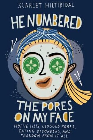 Cover of He Numbered the Pores on My Face