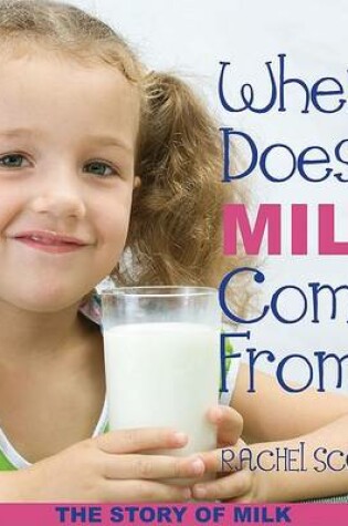 Cover of Where Does Milk Come From?