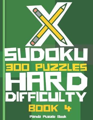 Book cover for X Sudoku - 300 Puzzles Hard Difficulty - Book 4