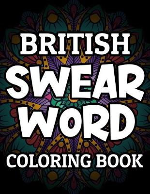 Book cover for British Swear Word Coloring Book