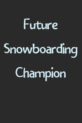 Cover of Future Snowboarding Champion