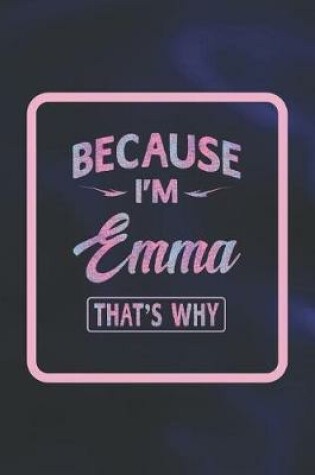 Cover of Because I'm Emma That's Why