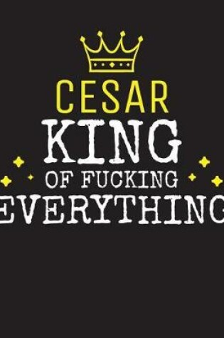 Cover of CESAR - King Of Fucking Everything