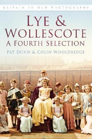 Cover of Lye & Wollescote: A Fourth Selection