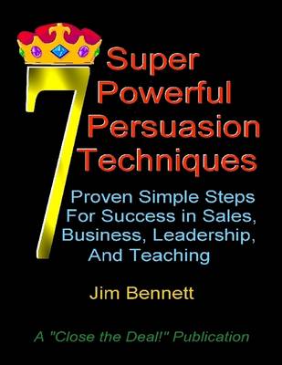Book cover for 7 Super Powerful Persuasion Techniques