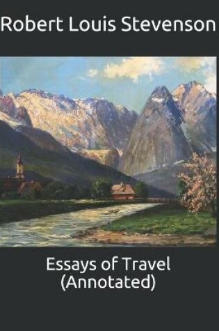 Cover of Essays of Travel (Annotated)