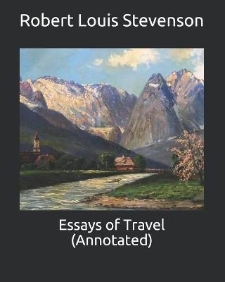 Book cover for Essays of Travel (Annotated)