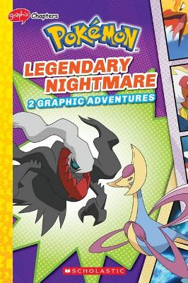 Book cover for Legendary Nightmare (Pokémon: 2 Graphic Adventures #4)