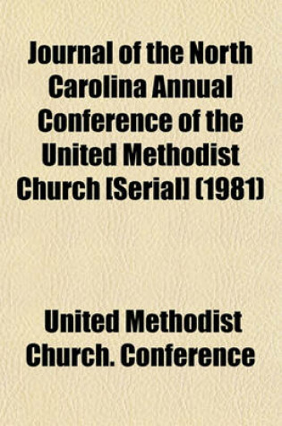 Cover of Journal of the North Carolina Annual Conference of the United Methodist Church [Serial] (1981)