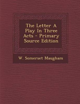 Book cover for The Letter a Play in Three Acts
