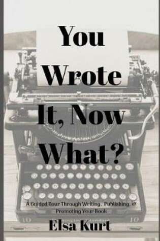 Cover of You Wrote It, Now What?